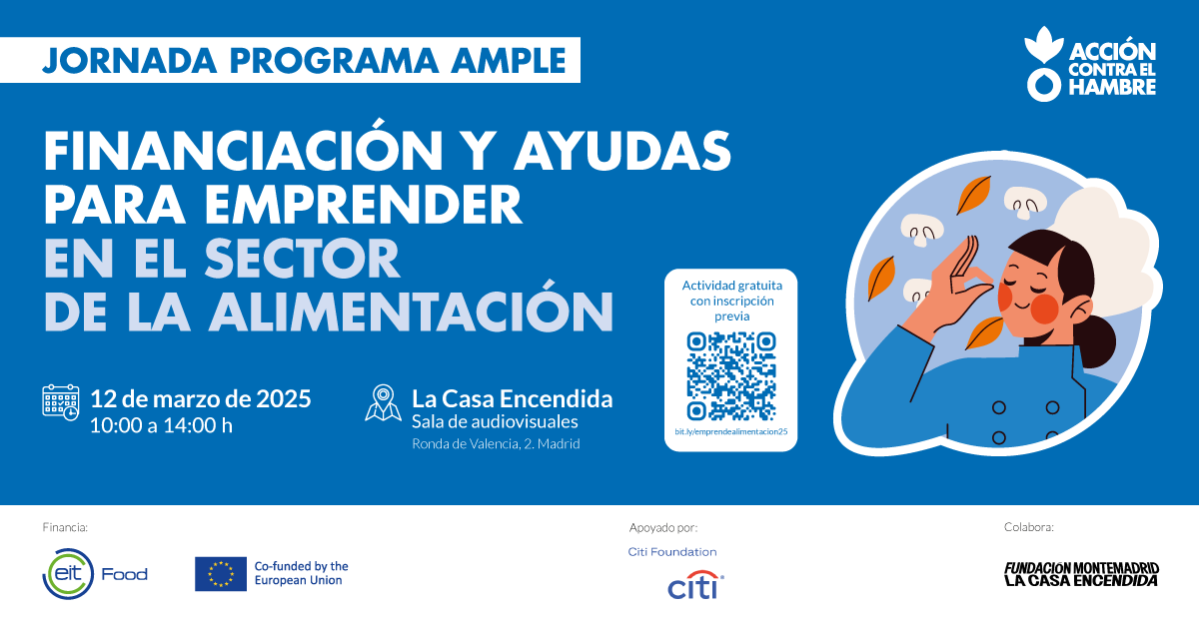 Jornada emprendimiento Madrid-Financiacion y ayudas para emprender en el sector de la alimentacion-AMPLE-Accion contra el Hambre España 